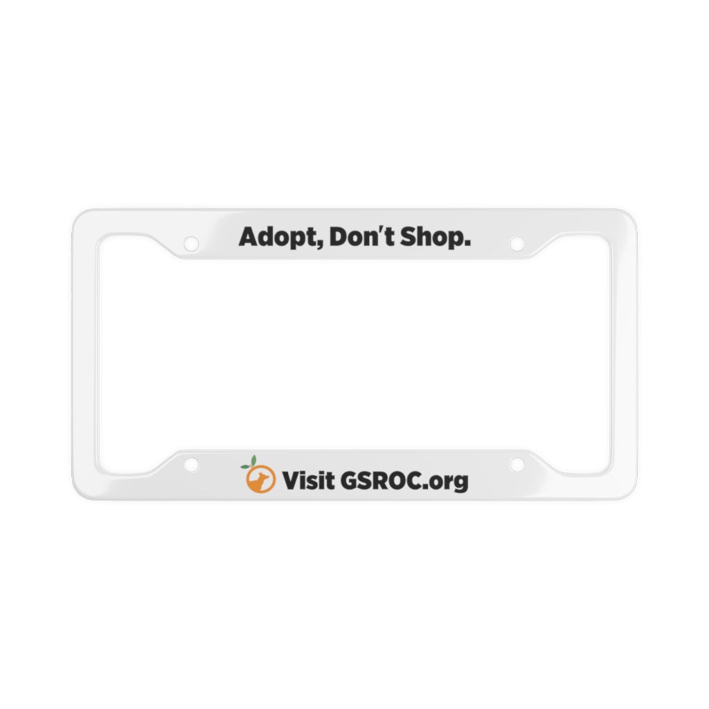 Adopt, Don't Shop License Plate Frame (White)